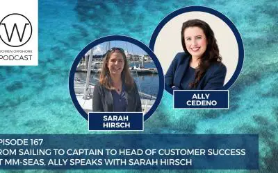 FROM SAILING TO CAPTAIN TO HEAD OF CUSTOMER SUCCESS AT MM-SEAS, ALLY SPEAKS WITH SARAH HIRSCH, EPISODE 167
