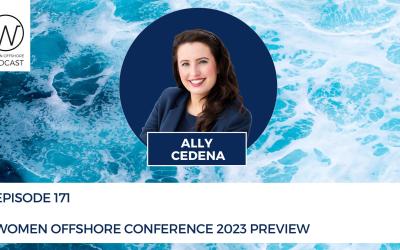 WOMEN OFFSHORE CONFERENCE 2023 PREVIEW, EPISODE 171