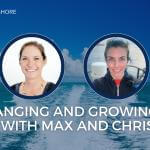 CHANGING AND GROWING IN 2024 WITH MAX AND CHRISTINE, EPISODE 187